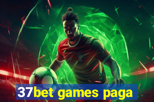 37bet games paga